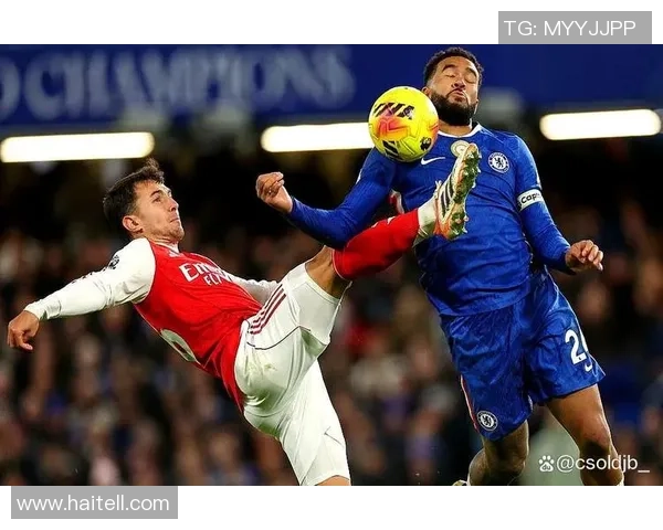 世界杯精彩对决阿森纳与切尔西激战成平局引发全场热烈反响 世界杯精彩对决阿森纳与切尔西激战成平局引发全场热烈反响